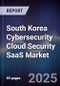 South Korea Cybersecurity Cloud Security SaaS Market - Product Image
