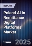 Poland AI in Remittance Digital Platforms Market- Product Image