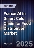 France AI in Smart Cold Chain for Food Distribution Market- Product Image