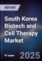 South Korea Biotech and Cell Therapy Market - Product Thumbnail Image