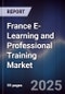 France E-Learning and Professional Training Market - Product Image