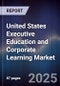 United States Executive Education and Corporate Learning Market - Product Thumbnail Image