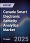Canada Smart Electronic Security Analytics Market - Product Image