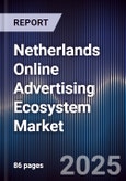 Netherlands Online Advertising Ecosystem Market- Product Image