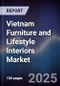 Vietnam Furniture and Lifestyle Interiors Market - Product Image