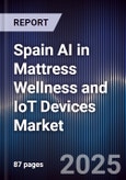 Spain AI in Mattress Wellness and IoT Devices Market- Product Image