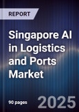 Singapore AI in Logistics and Ports Market- Product Image