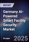 Germany AI-Powered Smart Facility Security Market- Product Image