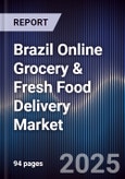 Brazil Online Grocery & Fresh Food Delivery Market- Product Image