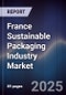 France Sustainable Packaging Industry Market - Product Thumbnail Image