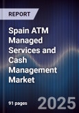 Spain ATM Managed Services and Cash Management Market- Product Image