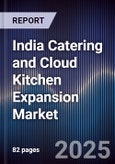 India Catering and Cloud Kitchen Expansion Market- Product Image