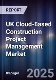 UK Cloud-Based Construction Project Management Market- Product Image