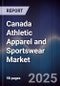 Canada Athletic Apparel and Sportswear Market - Product Image
