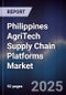 Philippines AgriTech Supply Chain Platforms Market - Product Image