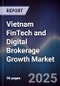 Vietnam FinTech and Digital Brokerage Growth Market - Product Image