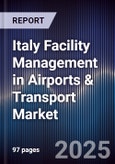 Italy Facility Management in Airports & Transport Market- Product Image