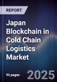 Japan Blockchain in Cold Chain Logistics Market- Product Image