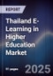 Thailand E-Learning in Higher Education Market - Product Image