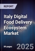 Italy Digital Food Delivery Ecosystem Market- Product Image