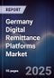 Germany Digital Remittance Platforms Market - Product Thumbnail Image