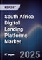 South Africa Digital Lending Platforms Market - Product Image