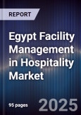 Egypt Facility Management in Hospitality Market- Product Image