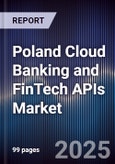 Poland Cloud Banking and FinTech APIs Market- Product Image