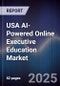 USA AI-Powered Online Executive Education Market - Product Image
