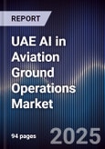 UAE AI in Aviation Ground Operations Market- Product Image
