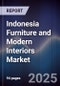 Indonesia Furniture and Modern Interiors Market - Product Image