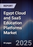 Egypt Cloud and SaaS Education Platforms Market- Product Image