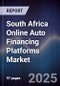 South Africa Online Auto Financing Platforms Market - Product Image