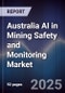 Australia AI in Mining Safety and Monitoring Market - Product Thumbnail Image