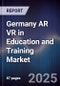 Germany AR VR in Education and Training Market - Product Image