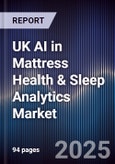 UK AI in Mattress Health & Sleep Analytics Market- Product Image