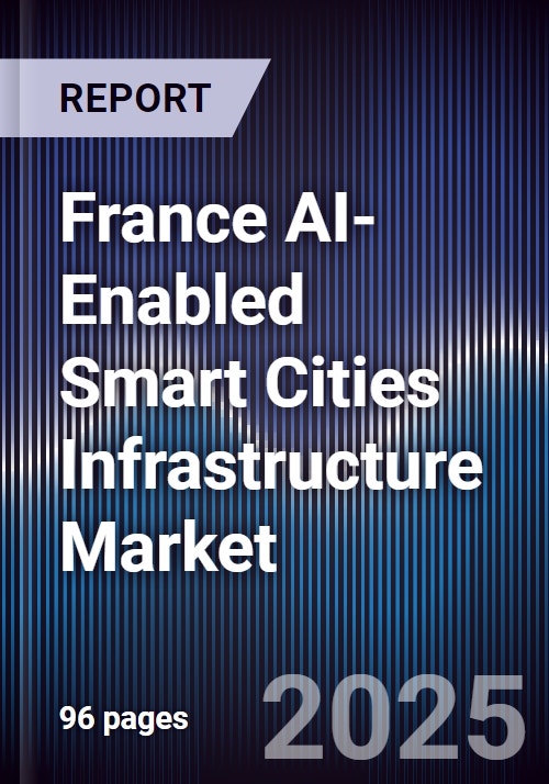 France AI-Enabled Smart Cities Infrastructure Market