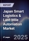 Japan Smart Logistics & Last-Mile Automation Market - Product Thumbnail Image