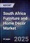 South Africa Furniture and Home Décor Market - Product Image
