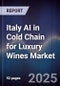 Italy AI in Cold Chain for Luxury Wines Market - Product Image