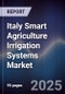 Italy Smart Agriculture Irrigation Systems Market - Product Image