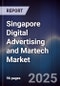 Singapore Digital Advertising and Martech Market - Product Image