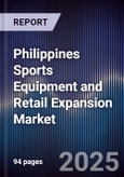Philippines Sports Equipment and Retail Expansion Market- Product Image