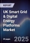 UK Smart Grid & Digital Energy Platforms Market - Product Thumbnail Image