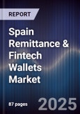 Spain Remittance & Fintech Wallets Market- Product Image