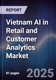 Vietnam AI in Retail and Customer Analytics Market- Product Image