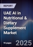 UAE AI in Nutritional & Dietary Supplement Market- Product Image