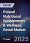 Poland Nutritional Supplements & Wellness Retail Market - Product Image