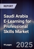Saudi Arabia E-Learning for Professional Skills Market- Product Image