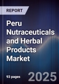 Peru Nutraceuticals and Herbal Products Market- Product Image